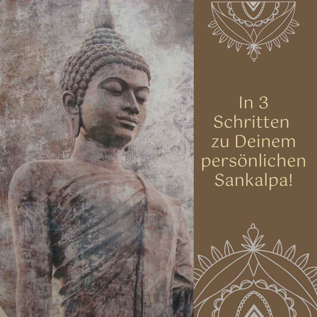 Eine buddhistische Statue ist zu sehen. Daneben befindet sich das Banner für unseren Blogbeitrag "In 3 Schritten zu Deinem persönlichen Sankalpa"